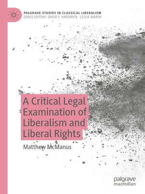 cover image of A Critical Legal Examination of Liberalism and Liberal Rights